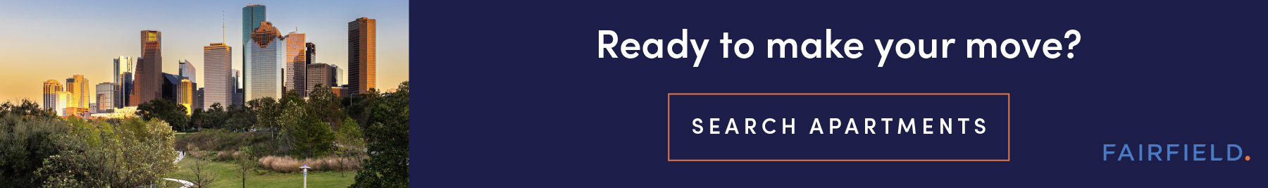 Ready to make your move? Search Houston apartments.